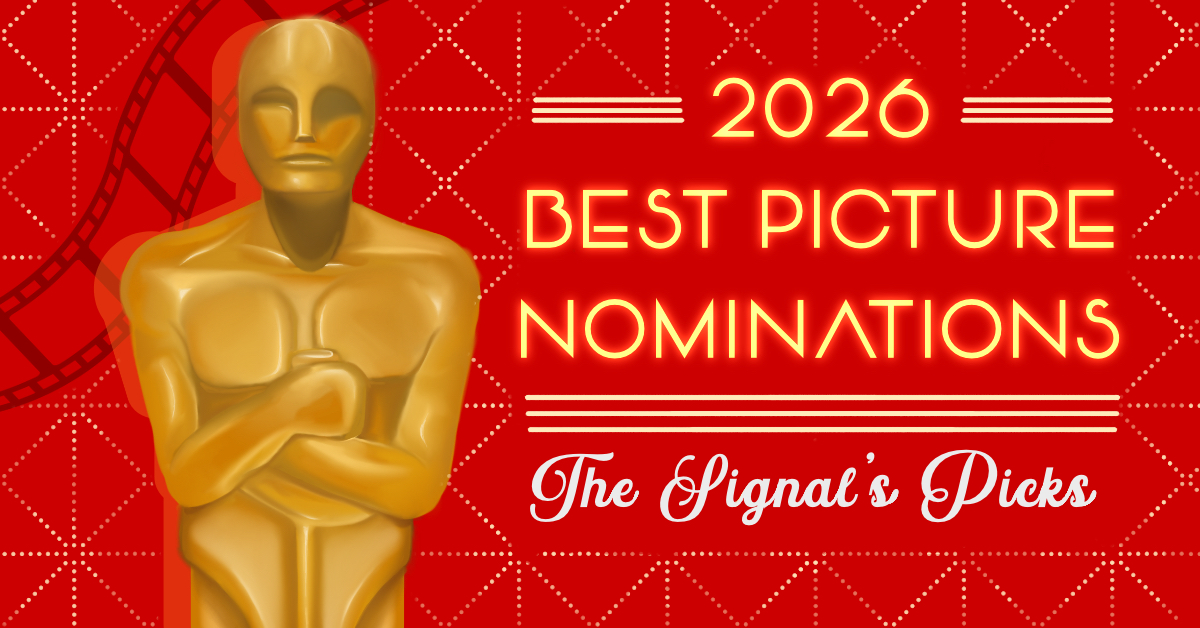 The Signals’ Oscar Predictions: Which nominee will win the 2026 Best Picture Award